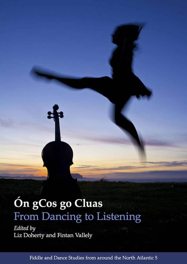 Image of Ón gCos go Cluas - From Dancing to Listening